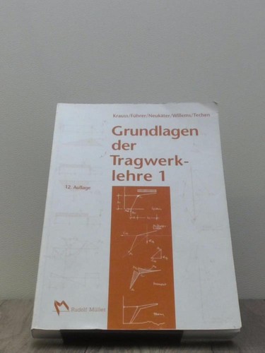 Grundlagen der tragwerklehre - grundlagen,