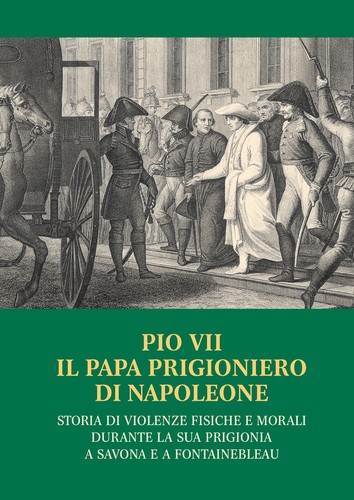 Pio vii papa prigioniero di - il,