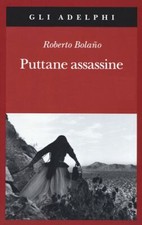PUTTANE ASSASSINE  - BOLANO