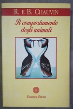 Il comportamento degli animali R. e B. Chauvin ed. Laterza 1994