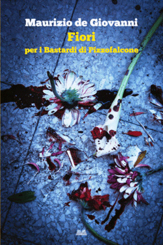 Fiori per bastardi di - fiori, i