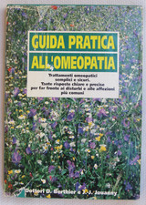 libro Guida pratica all Omeopatia - Trattamenti omeopatici semplici e sicuri