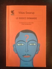 Le Dodici Domande - Vikas Swarup (libro da cui è tratto il film The Millionaire)
