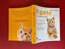 Steve DUNO - IL GATTO MANUALE COMPLETO Ed. Era Ora (1° Ed 2004) Libro COME NUOVO