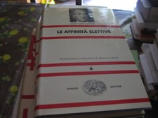 AFFINITA ELETTIVE - GOETHE - 1991 EINAUDI (C9)