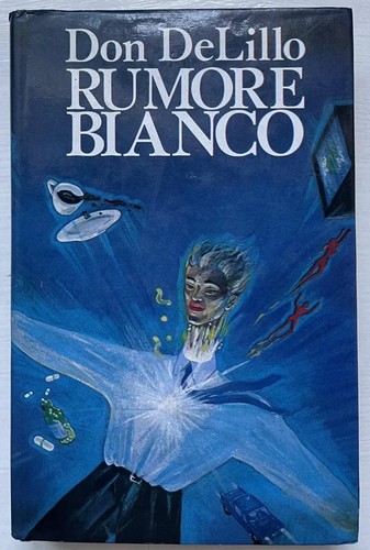 Don delillo rumore bianco - rumore,