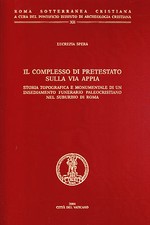 IL COMPLESSO DI PRETESTATO SULLA VIA APPIA - ARTE PALEOCRISTIANA