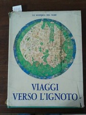 Viaggi verso l' ignoto  alla scoperta del mare 2 - Franceso Arcais 