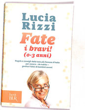 EBOND Fate i bravi?(0-3 Anni) di Lucia Rizzi Libro LI019701