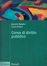 Corso di diritto pubblico [Paperback] Barbera, Augusto and Fusaro, Car