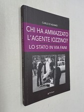 CHI HA AMMAZZATO L'AGENTE IOZZINO ? VIA FANI - CARLO D'ADAMO - PENDRAGON - 2014