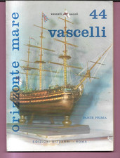ORIZZONTE MARE 44 VASCELLI PARTE PRIMA VASCELLI NEI SECOLI 1972 EDIZIONI BIZZARR