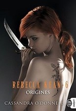 Rebecca kean vol origines - 6.,