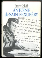 ANTOINE DE SAINT EXUPERY BIOGRAFIA  di SCHIFF STACY