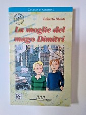 La moglie del mago Dimitri Roberto Monti