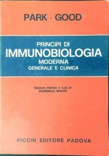 PRINCIPI DI IMMUNOBIOLOGIA MODERNA GENERALE E CLINICA PARK - GOOD PICCIN 1977 