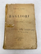 EMILIO SANTI - BAGLIORI - 1 ED.  ANNO 1930  ED. LIBRO E MOSCHETTO