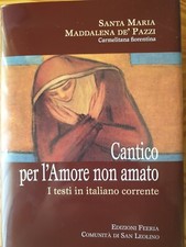 Cantico per l'amore non amato. testi italiano corrente -Maria Maddalena de'Pazzi