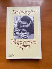 Leo Buscaglia Vivere, amare, capirsi Oscar Mondadori libro romanzo book