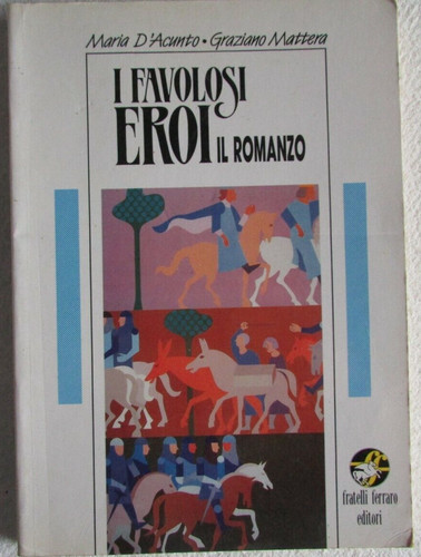 Libro favolosi eroi il - favolosi,