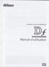 NIKON MANUALE D'USO  NIKON DF, NUOVO, FRANCESE , 375  PAGINE 12X16,5CM
