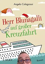 Herr Blunagalli auf großer Kreuzfahrt, Angelo Colagrossi