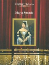 MARIA STUARDA STAGIONE 2007-2008 TEATRO GAETANO DONIZETTI TEATRO ALLA SCALA