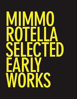 Mimmo rotella selected early - rotella:,