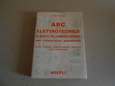 MANUALE HOEPLI-ABC DELL'ELETTROTECNICA E DELL'ILLUMINAZIONE-LUIGI MORATI 1976