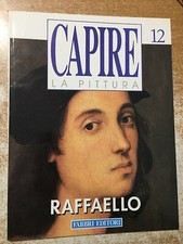Capire la pittura Gaspare De Fiore N. 12 Raffaello Sanzio 1989 Fabbri Editori
