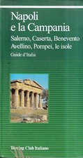 Napoli E La Campania - Touring Club - 1° edizione - Guide D'Italia - 1999