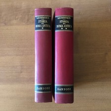 Theodor Mommsen - STORIA DI ROMA ANTICA - Due Volumi - Sansoni Editore 1960