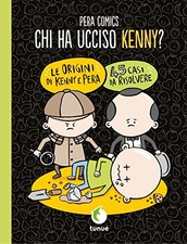 chi ha ucciso kenny le origini di kenny e pera Pera Toons 8867903020