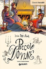 Louisa May Alcott. Piccole Donne - GIUNTI