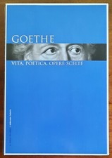 Goethe. Vita, poetica, opere scelte - I grandi poeti - Il Sole 24 Ore - 2007