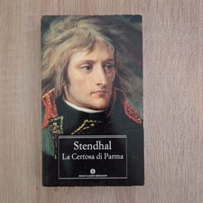 La Certosa di Parma, Stendhal, Oscar Classici Mondadori 1997.