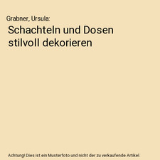 Schachteln und Dosen stilvoll
