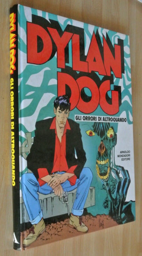 Dylan dog gli orrori - dylan, di