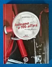 ANDAVAMO A 100 All’ORA di Massimo Chierici MUP 2011 ACI Parma