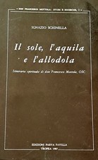 Schinella IL SOLE L'AQUILA E L'ALLODOLA F. Mottola Parva Favilla 1987 - Raro