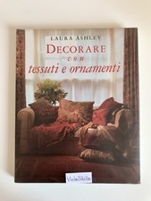 Decorare Con Tessuti e Ornamenti - Laura Ashley - Tecniche Nuove, 1995