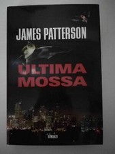 Ultima mossa di James Patterson - Mondolibri - 2003 - rilegato con sovraccoperta