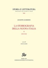 La storiografia della nuova Italia. Vol. 2: 1870-1945. Tomi I-II
