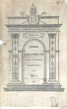 STORIA DI PAPA GREGORIO VII E DE' SUOI CONTEMPORANEI  VOIGT GIOVANNI