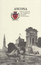 Brilli Ancona sotto lo sguardo dei viaggiatori stranieri XVI-XX secolo 