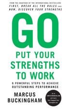 Marcus buckingham put - go,