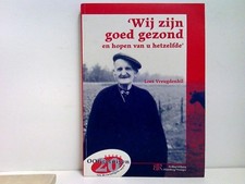 'Wij zijn goed gezond en hopen