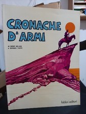 Sergio Toppi Mino Milani - Cronache D'Armi - Fabbri Editori 1979
