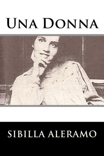 Sibilla aleramo una donna - sibilla,