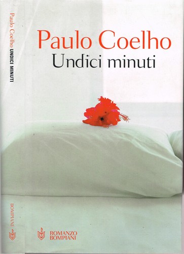 Undici minuti paulo coelho - minuti.,